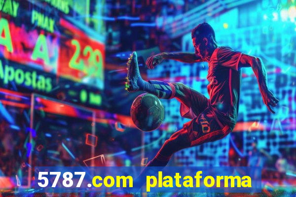 5787.com plataforma de jogos